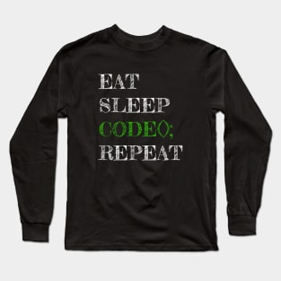 Eat Sleep Code() Repeat Long Sleeve T-Shirt